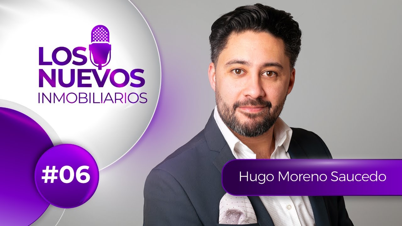 Auto-disciplina y precisión para romperla😏| Los Nuevos Inmobiliarios #06 con Hugo Moreno Saucedo