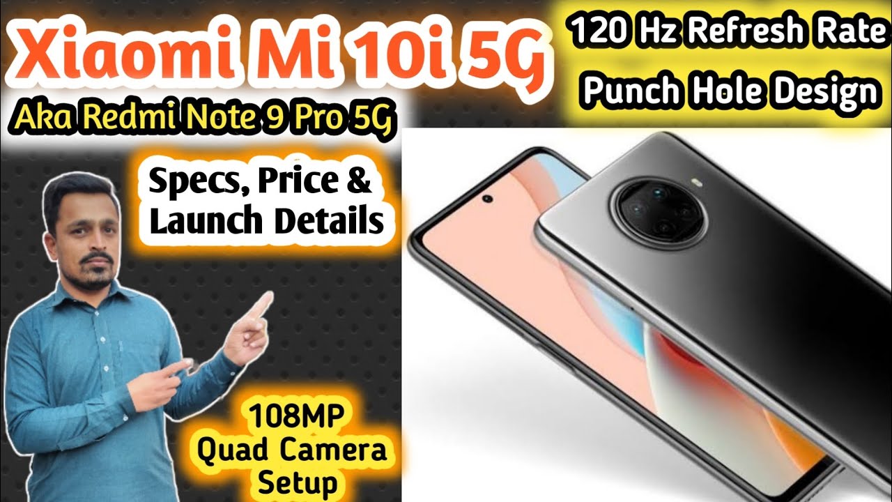 Xiaomi Mi 10i 5G Full Specs, Price & Launch Details Xiaomi Mi 10i