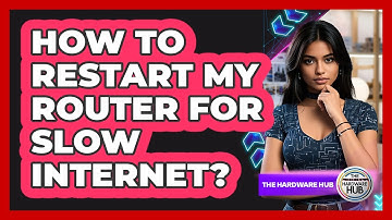 How To Restart My Router For Slow Internet?