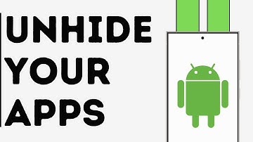 How to Unhide Apps on Android