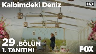 Kalbimdeki Deniz 29. Bölüm 1. Tanıtımı