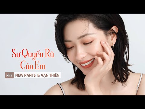 [Vietsub] Sự Quyến Rũ Của Em - New Pants · Vạn Thiến | 迷人的你 - 新裤子乐队 · 万茜