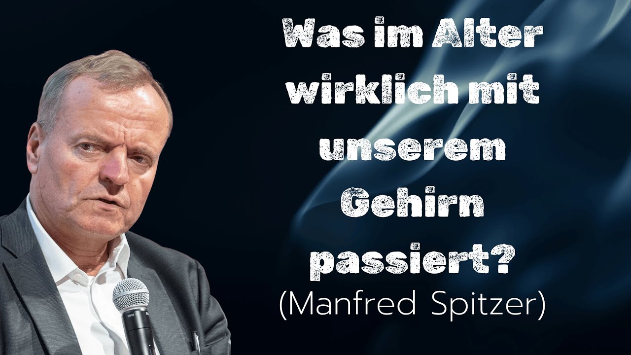 Was Demenz wirklich auslöst | Manfred Spitzer