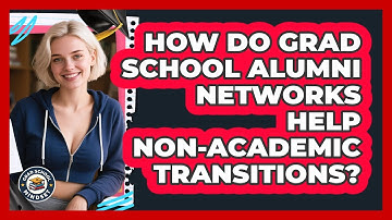 How Do Grad School Alumni Networks Help Non-academic Transitions? - Grad School Mindset