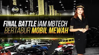 Final Battle IAM MBtech Bertabur Mobil Mewah