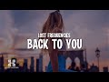 Lost Frequencies, Elley Duhé, X Ambassadors - Back To You (Lyrics)