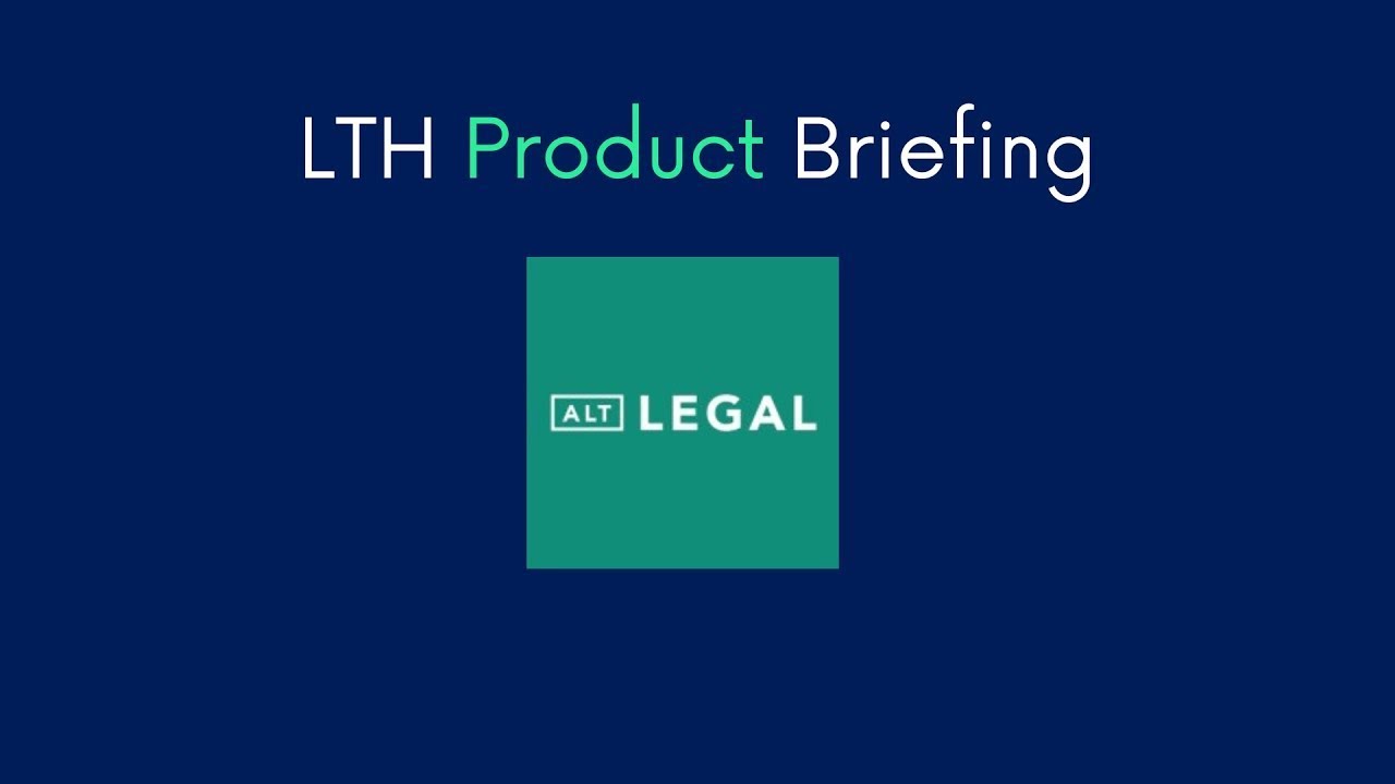 LTH Product Briefing - Alt Legal