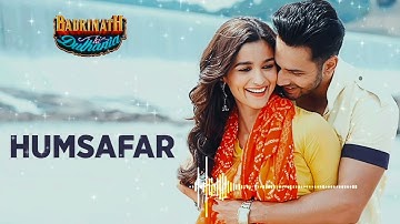 HUMSAFAR Song ।। Badrinath Ki Dulhania ।। Varun Dhawan,Alia Bhatt ।। Akhil Sachdeva,Mansheel Gujral