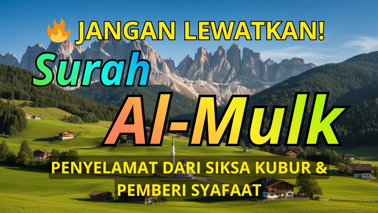 🔥 DAHSYAT! Surah Al-Mulk Penyelamat dari Azab Kubur. Murotal Merdu Penenang Hati