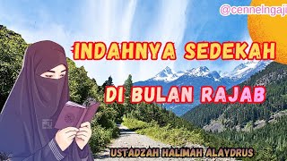 indahnya sedekah di bulan rajab_ustadzah Halimah alaydrus