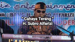 Cahaya Terang | H. Subro Alfarizi | Audio Live Show