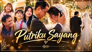 PUTRIKU SAYANG ❤️ | Romantic Blues | Lagu Ayah Untuk Putri | Wedding Song Indonesia