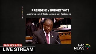 Presidency Budget Vote: 17 July 2019-Part2