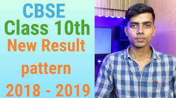 CBSE Class 10th 2018 - 2019 New Result Pattern ? - 7startech