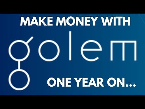 Make Money With Golem   One Year On