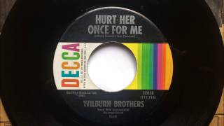 Watch Wilburn Brothers Hurt Her Once For Me video