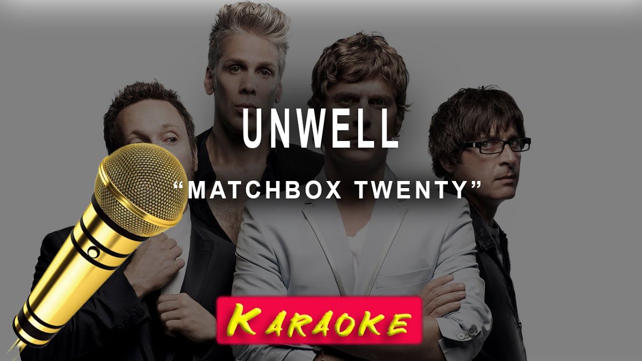 UNWELL Matchbox Twenty ⭐ KARAOKE VERSION With Lyrics YouTube