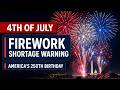 America's 250th Birthday Could Mean a Fireworks Shortage — What You Need to Know Before July 4th