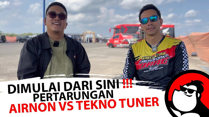 SEMUA BERAWAL DARI AIRNON VS TEKNO TUNER ! FEAT DARIUS