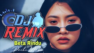 Beta Rindu  Djremix Terbaru   Party Timur    