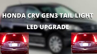 Honda CRV Gen3 Tail light LED upgrade