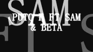 PUTO K FT SAM & BETA