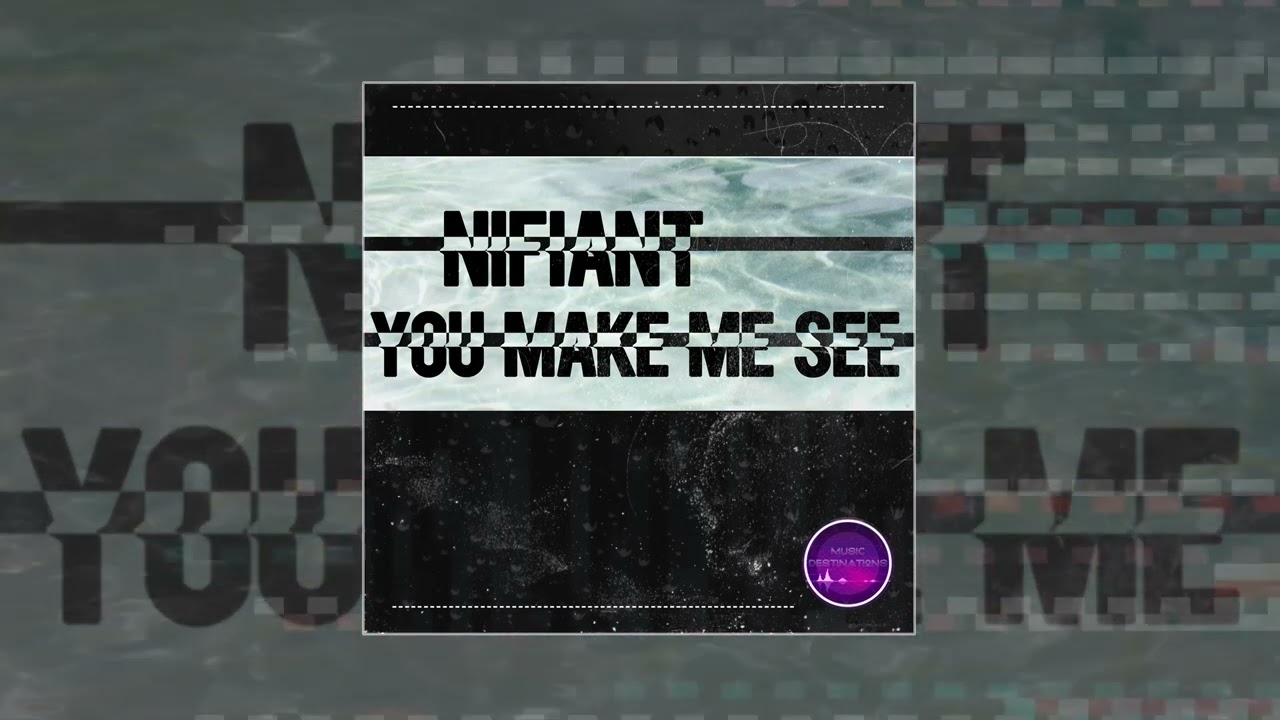 Nifiant - You Make Me See (Официальная премьера трека)