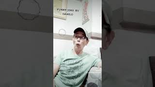Funny Joke By Danilo Laquindanum