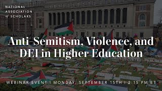 Anti-Semitism, Violence, and DEI in Higher Education