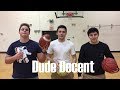 Dude Decent - Our First Trickshot