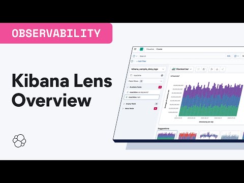 Kibana Lens Overview: An easy, intuitive way to visualize Elasticsearch data