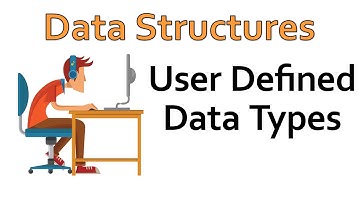 Data Structures - User Defined Data Types