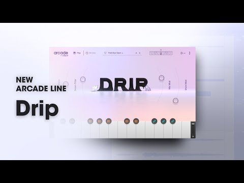 Arcade by Output - Introducing Drip