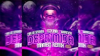 Ozuna - Deprimida [Mambo Remix] Carlos Serrano & Warner