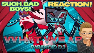 PARANOiD DJ - 'What We Are' (Hazbin Hotel) Fan Song Reaction