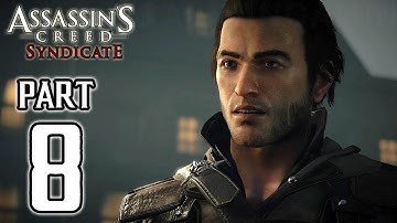 Assassin’s Creed Syndicate - Walkthrough PART 8 (PS4) Gameplay @ 1080p HD ✔