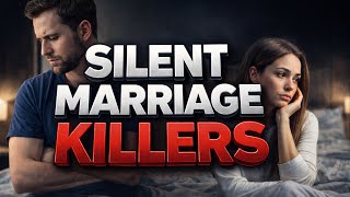 The Silent Killers of Marriage 