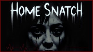 Home Snatch (Chapter 1) - Indie Horror Game - No Commentary