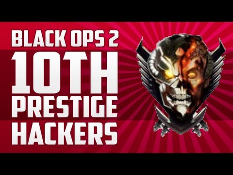 Black Ops 2- 10th PRESTIGE HACKERS!