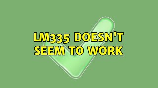 LM335 doesn't seem to work (2 Solutions!!)