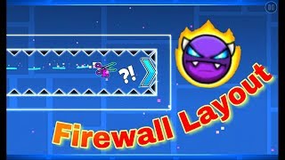 Easy Demon Layout — Geometry Dash 2.11 — Firewall Layout - Zoroa GD (me)