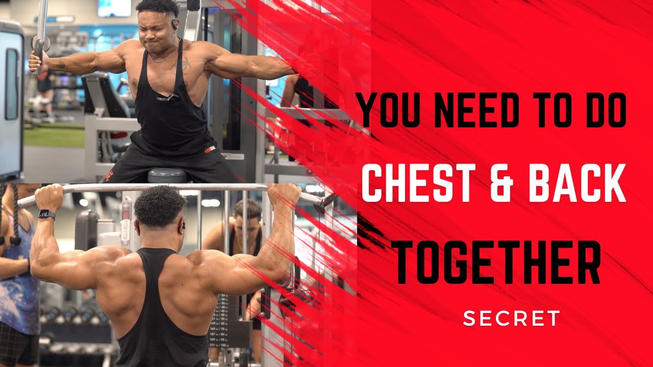 You "Have" to do Chest & Back Together!  Weightlifting & calisthenics supersets.