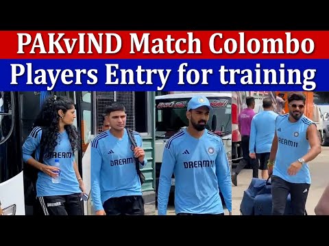 KL Rahul Entry | India Cricket Team Reached Stadium for Practice | INDvPAK Colombo Match