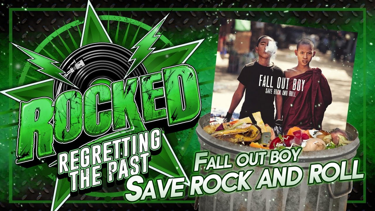 We fall out. Fall out boy save Rock and Roll. Fallout Rock.