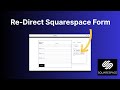 How to Re-Direct a Squarespace Form to a Custom Success Page