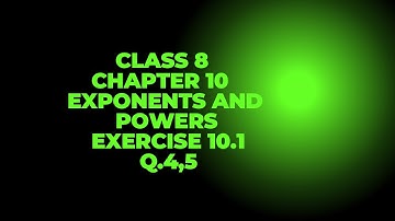 CBSE Class 8 Maths | Chapter 10 Exponents and Powers | Exercise 10.1 | Q.4,5 | 2024-25 Syllabus