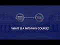 What is a pathways course