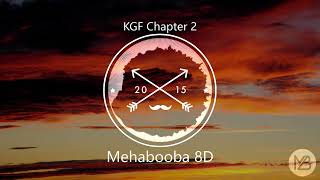 KGF chapter 2 - Mehabooba (8d Audio)