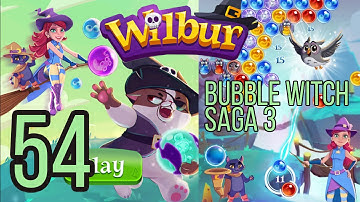 Wilbur (Bubble Witch Saga 3) Level 54