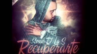 Sozio "D' La S" - Recuperarte (Prod. By Lil Baby, Palencia Récords & VIP Music) I @SozioReal